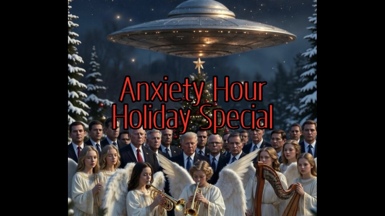 Anxiety Hour Holiday Special