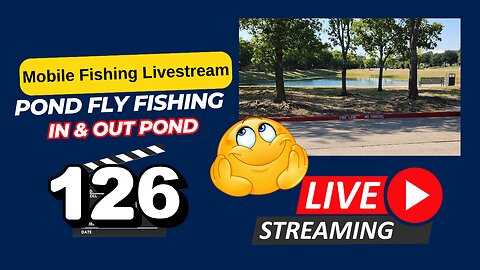 Let’s Go Pond Fly Fishing #mobile #fishing #livestream #irl