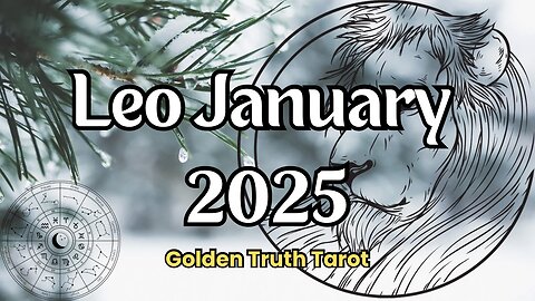 ♌️🔮LEO Tarot reading predictions for January 2025🔮♌️