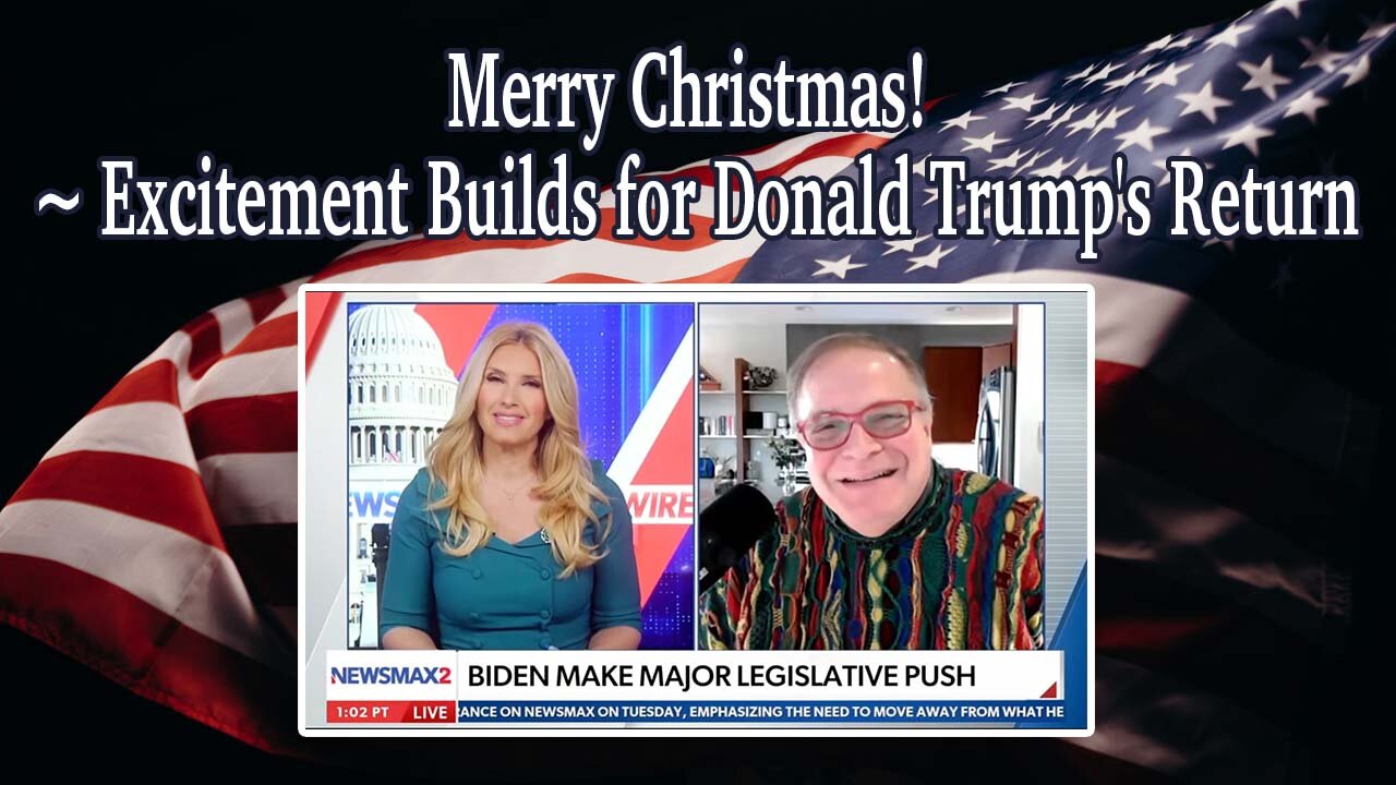 Merry Christmas! ~ Excitement Builds for Donald Trump's Return