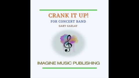 CRANK IT UP! – (For Concert Band)