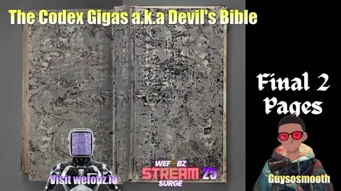 Wefobz Stream Surge 25: News Updates and then the Codex Gigas (Devil's Bible)