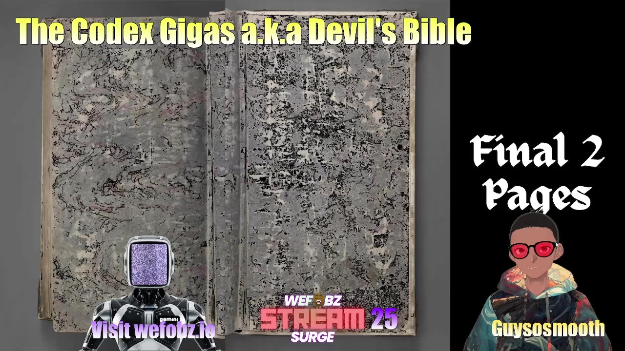 Wefobz Stream Surge 25: News Updates and then the Codex Gigas (Devil's Bible)