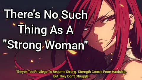 There's No Such Thing As A "Strong Woman"