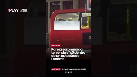 Pareja sorprendida en situación íntima dentro de un autobús de Londres