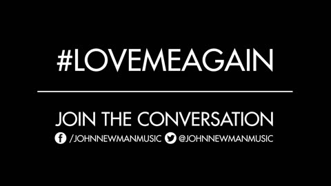 john newman - love me again