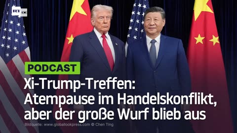 Xi-Trump-Treffen: Atempause im Handelskonflikt, aber der große Wurf blieb aus