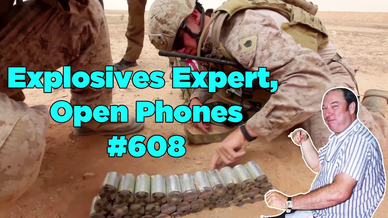 Explosives Expert, Open Phones #608 - Bill Cooper