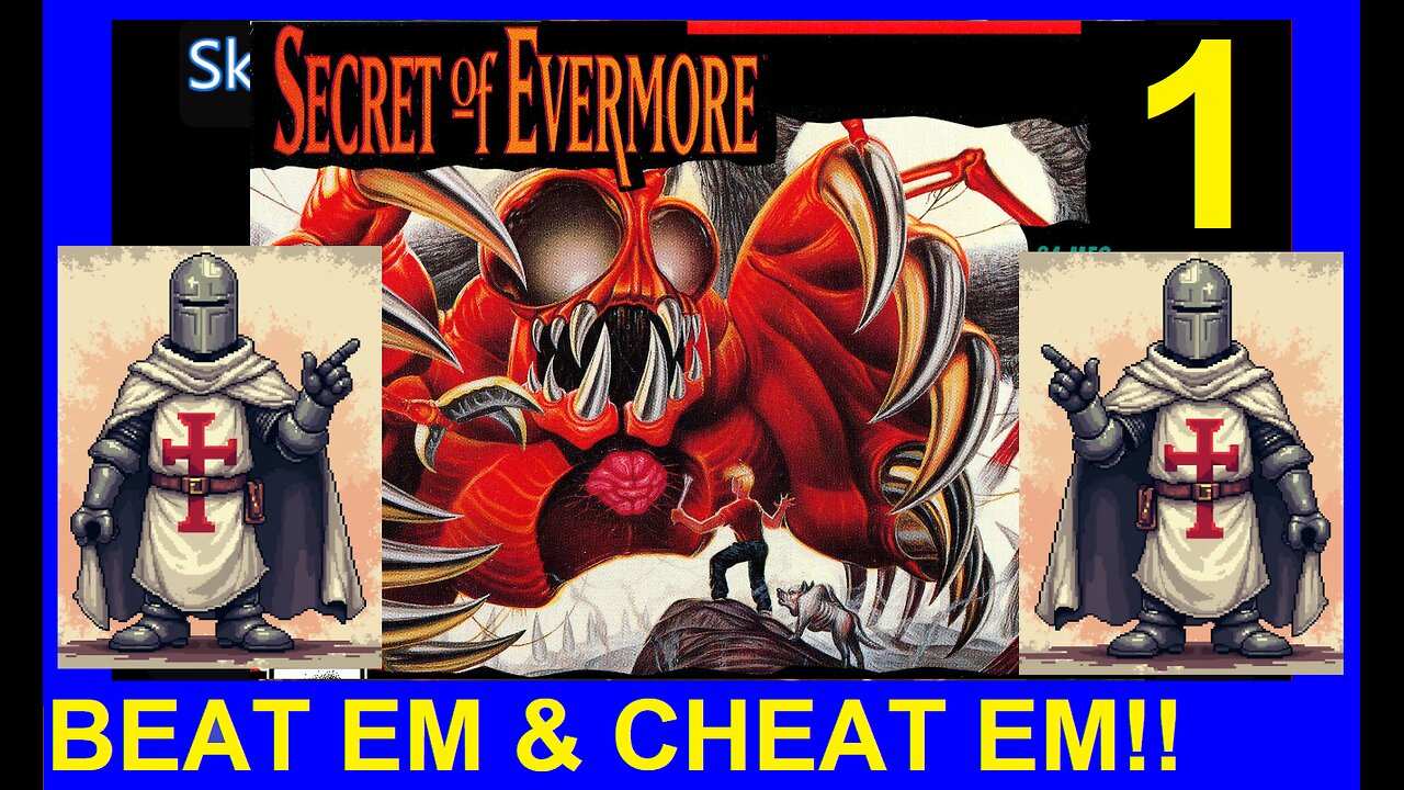 SECRET OF EVERMORE V1 - Skwatter's Beat 'em and Cheat 'em!
