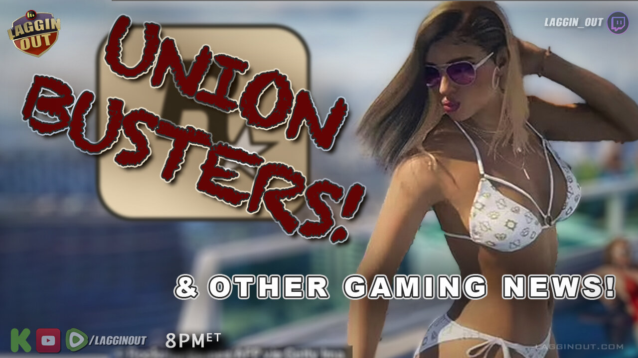 Laggin' Out Live! Rockstar Bustin Unions!