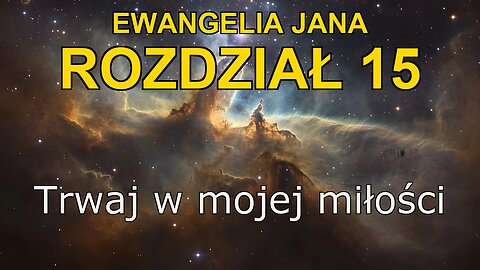 John 15 | Ewangelia John Rozdział 15 | Bible in Polish