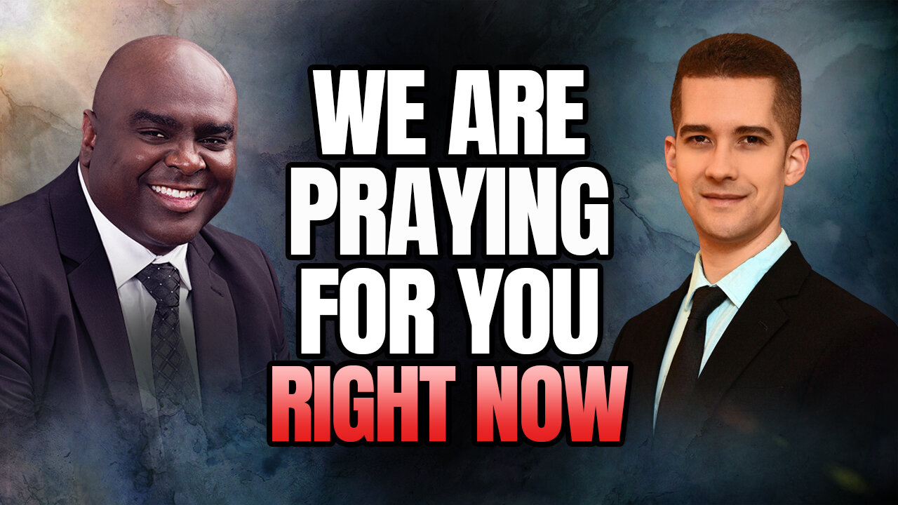 We Are Praying for You Right Now