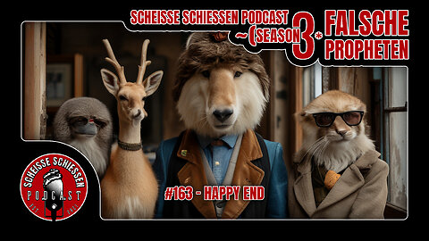 Scheisse Schiessen Podcast #163 - Happy End