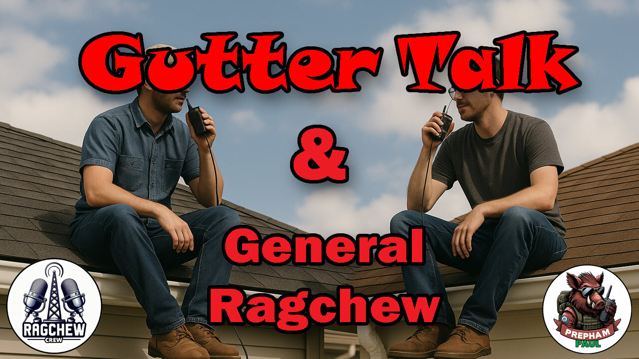 Ragchew and Gutter QSOs - Sunday Night Ragchew Ep. 101