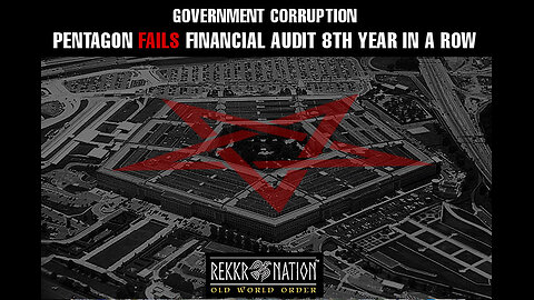 Government Corruption Pentagon Failed Its Financial Audit for the Eighth Year in a Row
