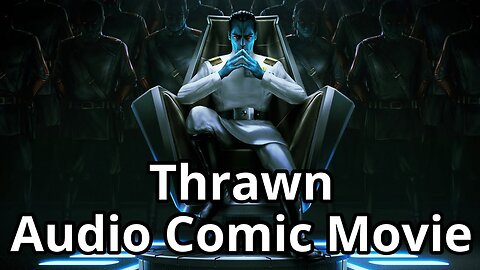 Thrawn Audio Comic Movie