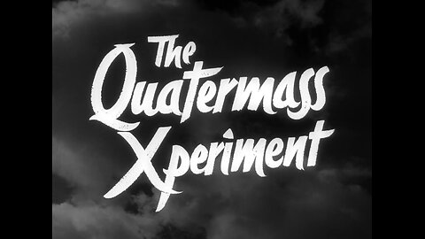 The Quatermass Xperiment (1955)