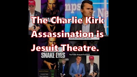 The Charlie Kirk Assassination is Jesuit Theatre.