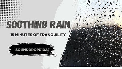 Soothing Rain on Window – 15 Minutes of Tranquility