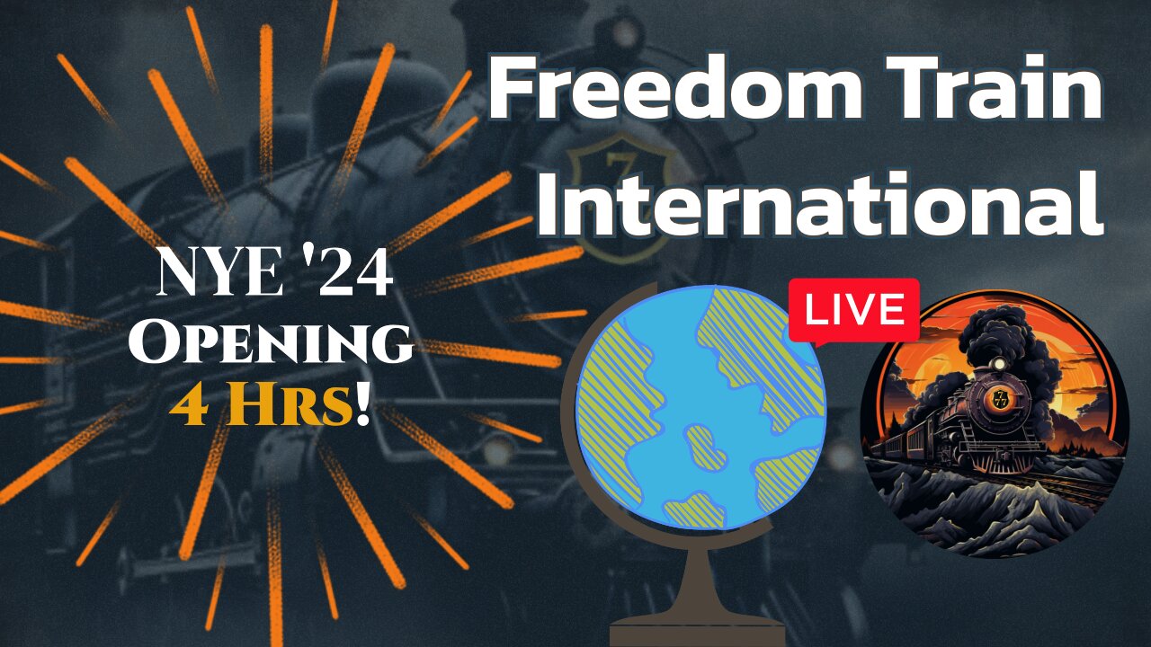 Freedom Train International NYE - Opening 4 Hours