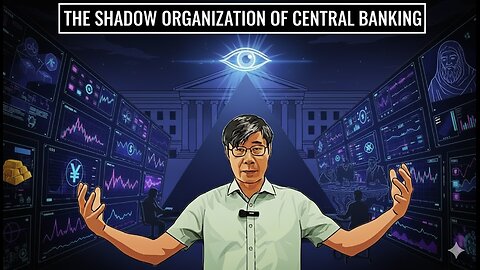 The Shadow Organization of Central Banking - Prof Jiang Xueqin