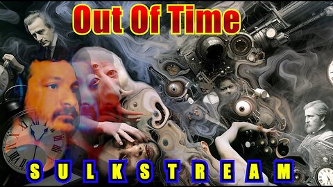 Sulk Stream #534 Out Of Time