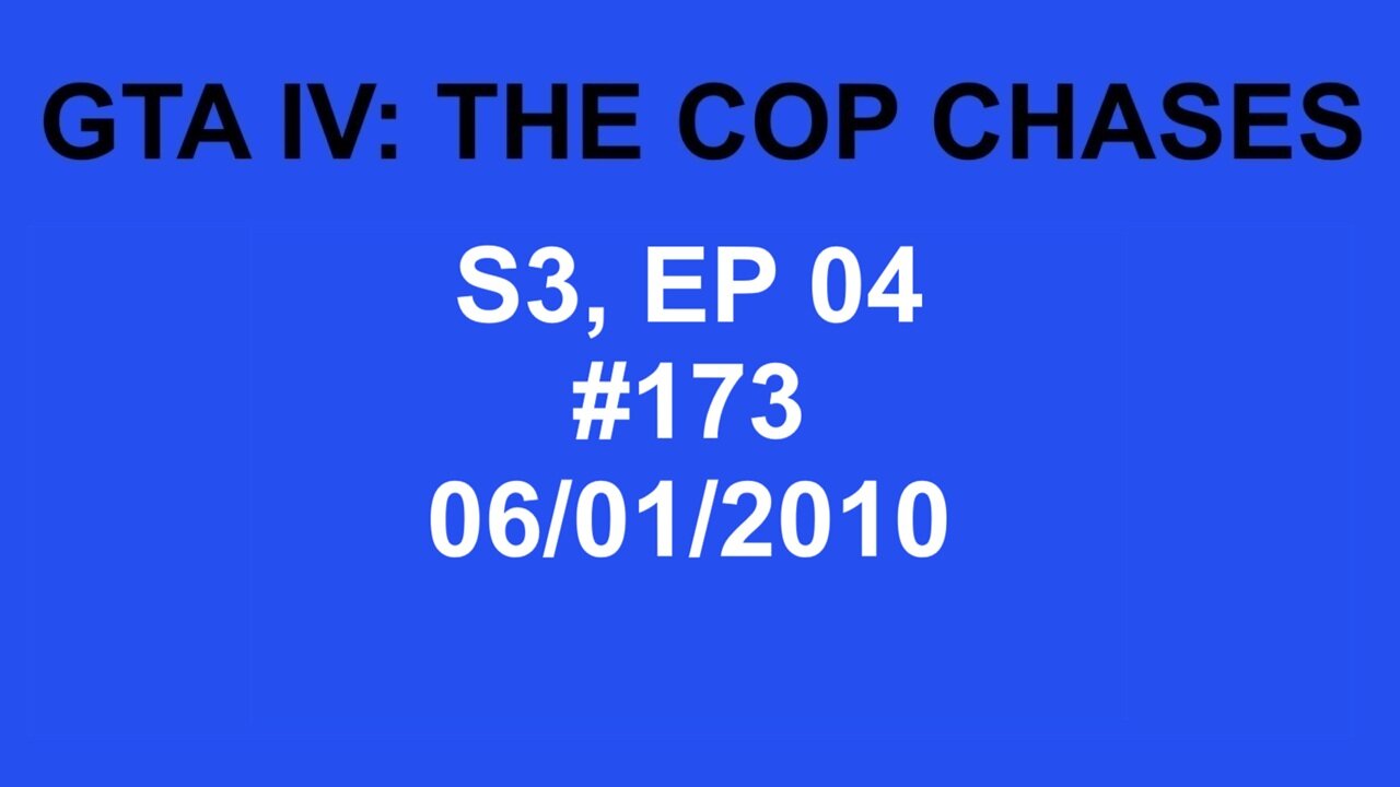 GTA IV: The Cop Chase S3 E04