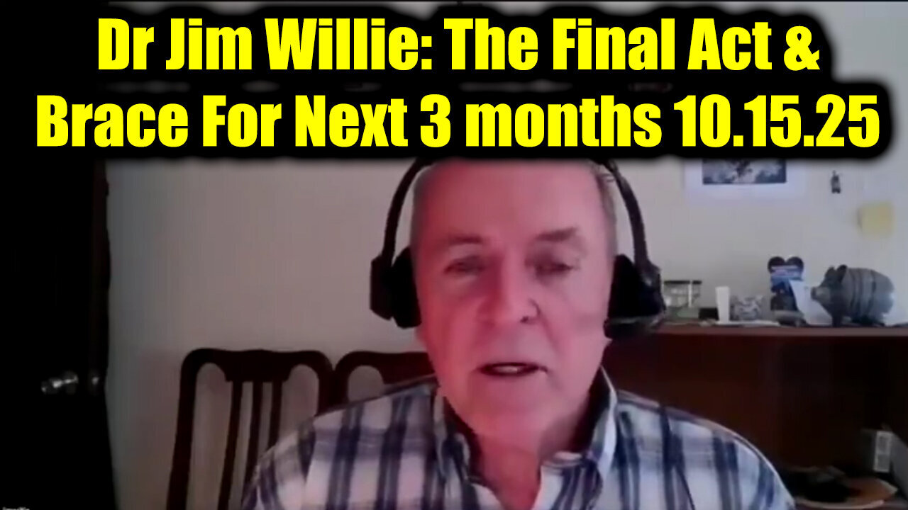 Dr.Jim.The Final Act & Brace for Next 3 months. 10.15.25