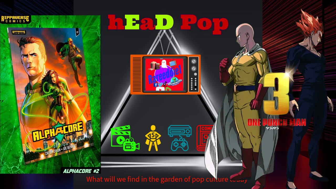 hEaD PoP #77, One Punch Man Season 3 HYPE, Alpha Core #2 & The Rock’s Rough Week!