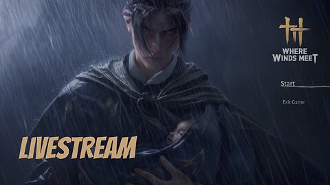 Where Winds Meet // Livestream // Sunday Grinding Time!