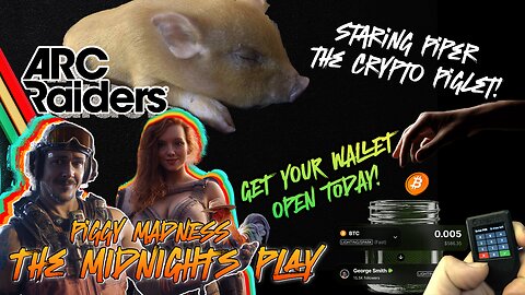 Vibing w/ Midnight & Piper The Piglet! + Arc Raiders | Trezor Hardware Wallet & Rumble Wallet = Love