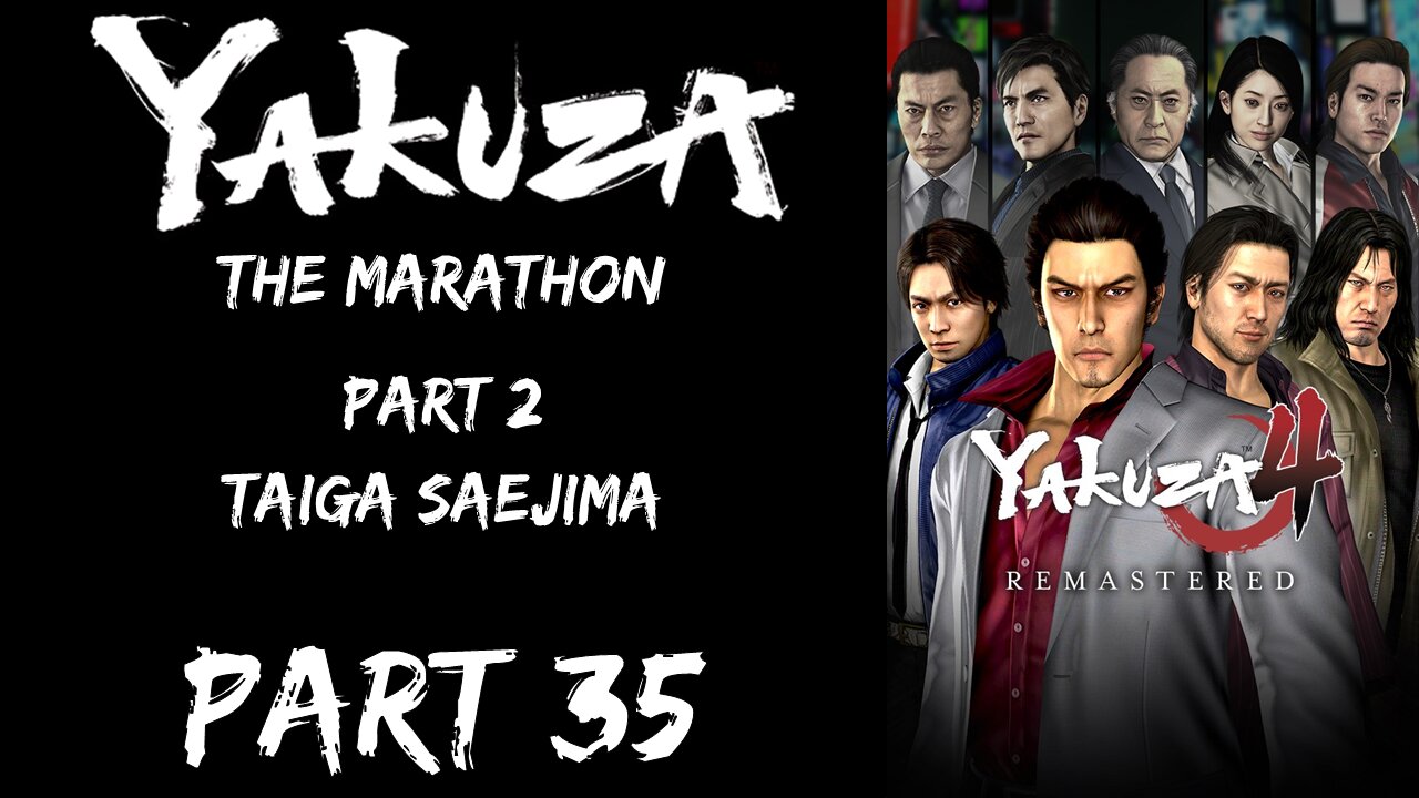 LP Yakuza Marathon Part 35 - Part 2: Taiga Saejima - | Yakuza 4