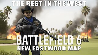 New Eastwood Map | The Best in the West Dominates the Battlefield