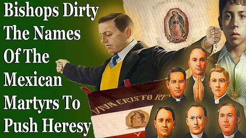 Bishops Dirty The Name Of The Mexican Martyrs To Push Heresy