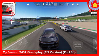 My Season 24S7 Gameplay (CN Version) (Part 38) | Racing Master