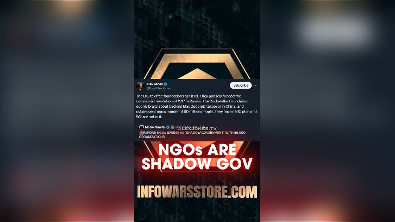 NGOs Emerge as Shadow Government - Alex Jones on X