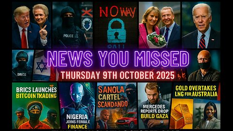 NEWS U MISSED WITH PAUL BROOKER & DREW DEMI THURSDAY 9TH OCT 2025