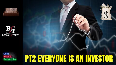 EVERYONE IS AN INVESTOR PT2