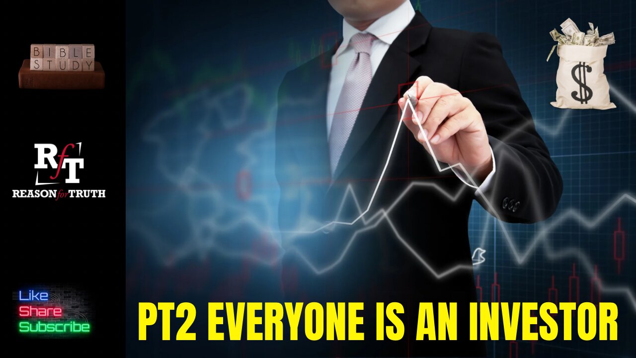 EVERYONE IS AN INVESTOR PT2