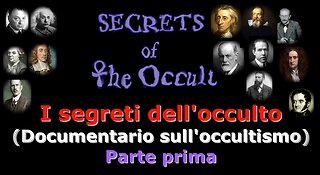 I segreti dell'occulto "Parte prima"