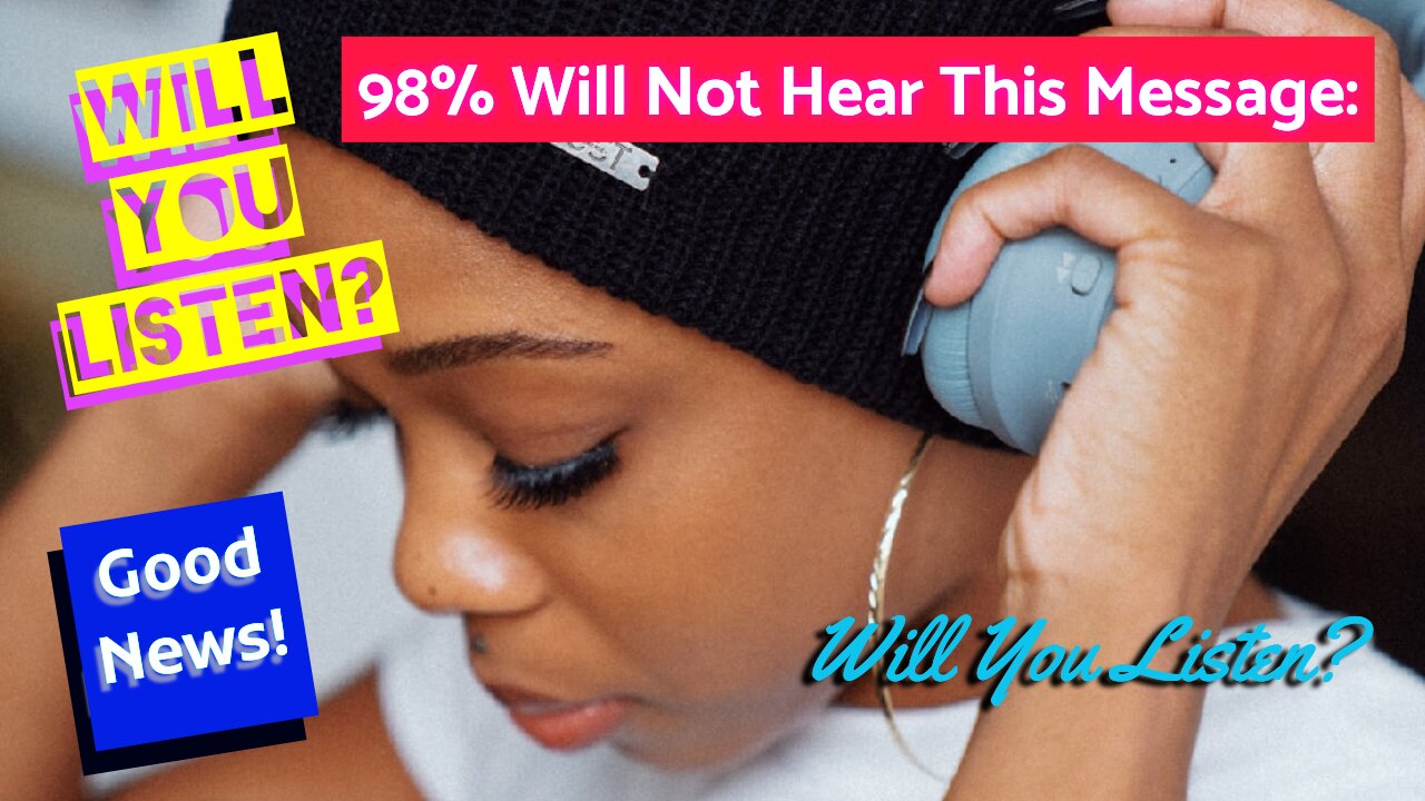 98% Will Not Hear This Message - Will You Listen?