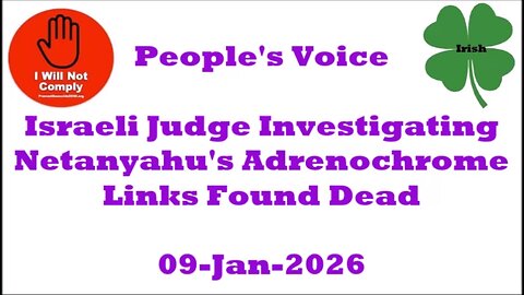Israeli Judge Investigating Netanyahu's Adrenochrome Links Found Dead 09-Jan-2026