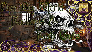 One Big World: Factions & Fish Guts [Around the Hearth 2026]