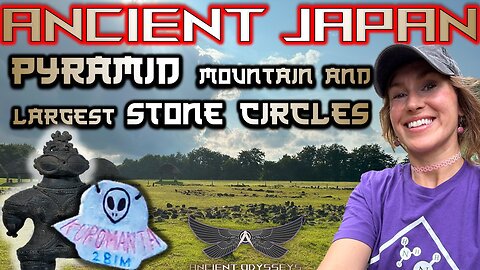 Japan's "Pyramid" and Largest Ancient Stone Circles | Ancient Megalithic Japan Expedition