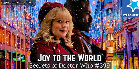 Joy to the World (15th Doctor Christmas Special) - The Secrets of Doctor Who