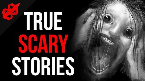 Very Scary TRUE Horror Stories