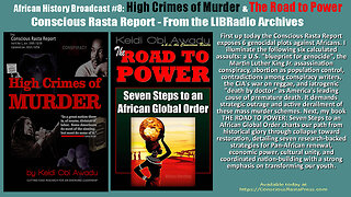 African History Broadcast #8: High Crimes of Murder & The Road to Power