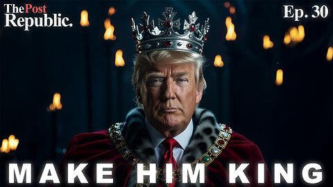 TPR Ep. 30 Make Him King