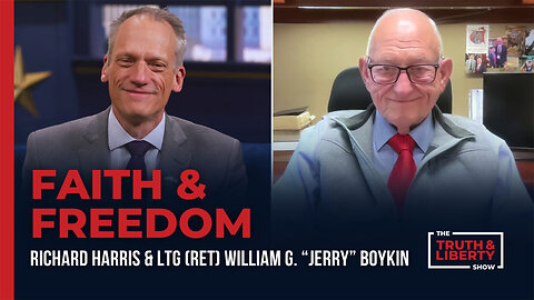 Faith and Freedom with Gen. Jerry Boykin on The Truth & Liberty Show