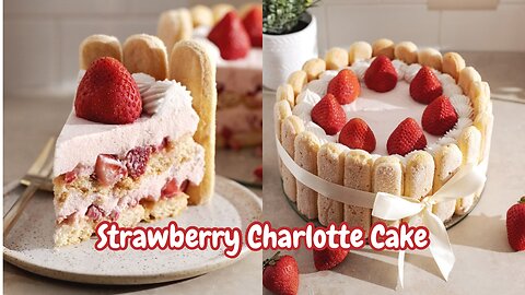 Strawberry Charlotte Cake | easy no-bake dessert recipe